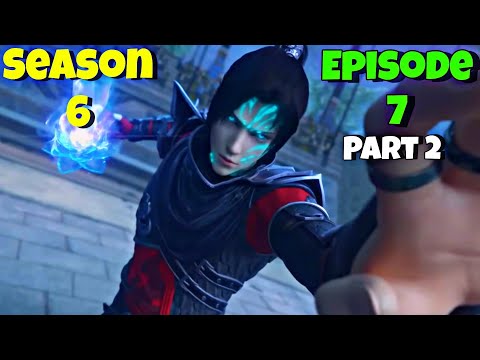 Battle Through The Heavens Season 6 Episode 7 (P2) Explained In Hindi/Urdu | BTT