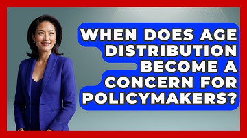 When Does Age Distribution Become a Concern for Policymakers? | Demographic Data Answers News
