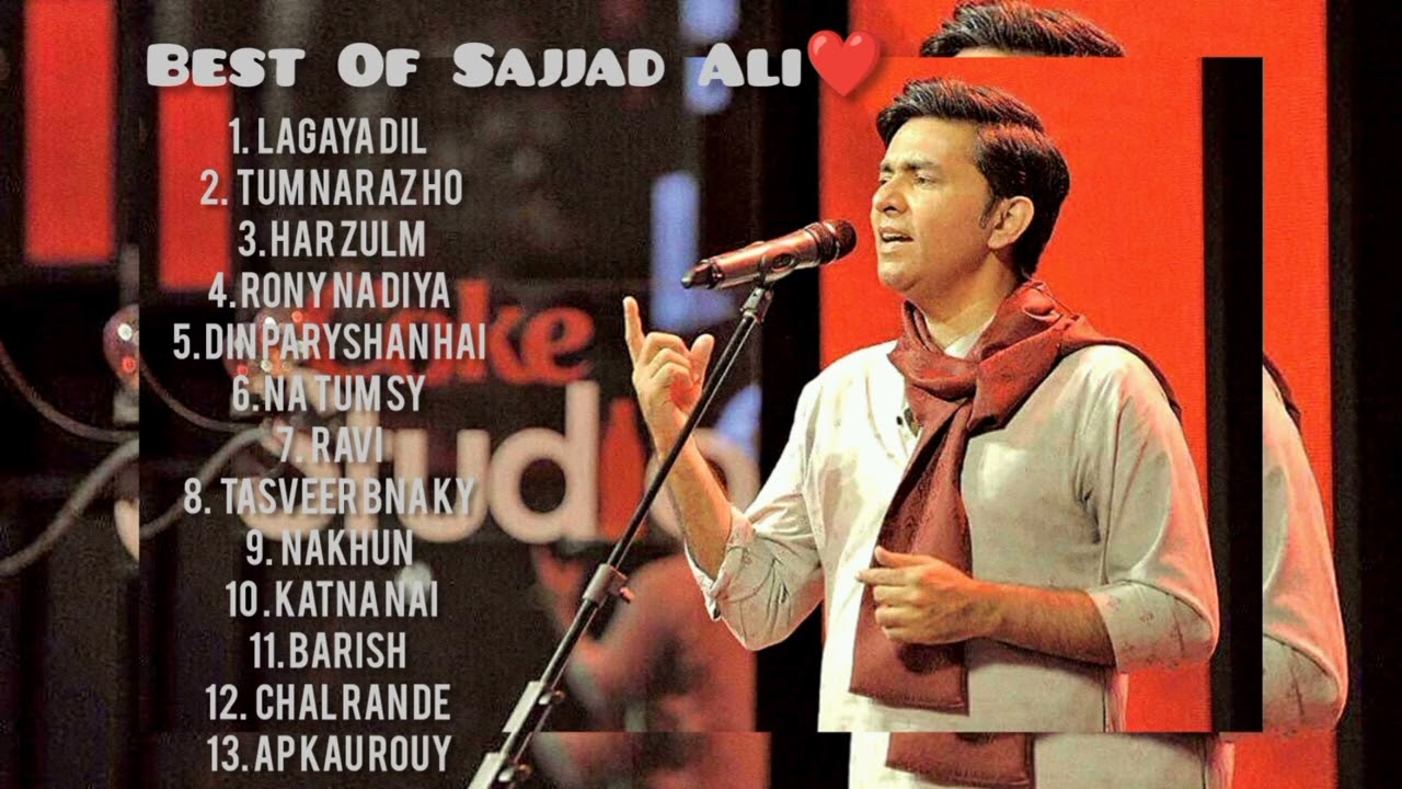 Best of Sajjad Ali top 13 songs  by love edits Sajjad Ali 