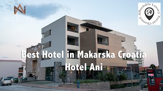 Hotel Ani Makarska Croatia - The Best Hotel in Makarska