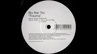 Blu Mar Ten - Trauma (Breaks Mix)