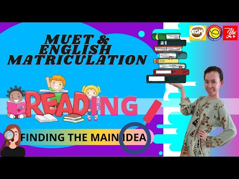 MUET READING - LOOKING FOR MAIN IDEA main_idea