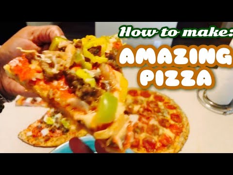 How to make Amazing Pizzas