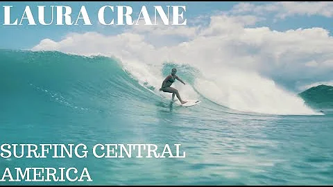 Finding waves in Central America | LAURA CRANE