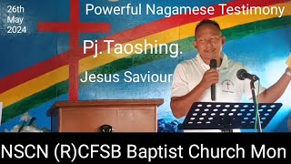 Testimony || Üyin shaki||Pj. Taoshing||yintampu||Ükhong|| Ministry||mmwallim.