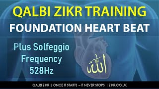 Qalbi Zikr Training Album Foundation Track Heart Beat infused with 528Hz Solfeggio Healing Frequency