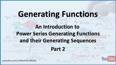 Generating Functions: An Introduction - Part 2