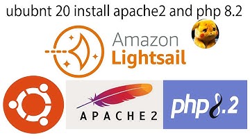 1 aws lightsail ubuntu 20 install apache2 and php 8 2