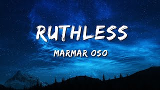 MarMar Oso - Ruthless (Lyrics) | (Tik Tok Song) nice guys always finish last should know that