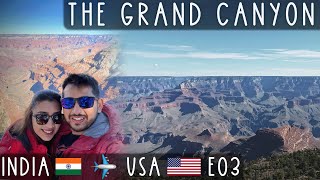 THE GRAND CANYON | The Biggest Natural Wonder Of The World | Travel Vlog | Indian In USA E03