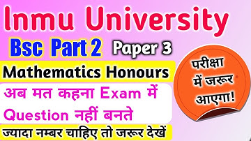 Lnmu BSc Part 2 Mathematics Honours Paper 3 Guess Questions for exam 2021||Lnmu Mathematics Exam