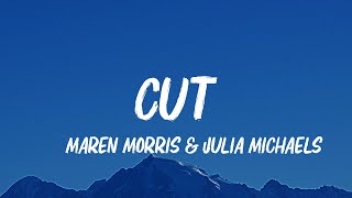 Maren Morris - cut! (Lyrics) ft. Julia Michaels