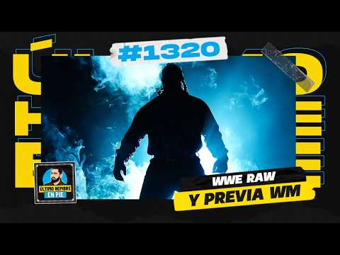 El último Raw antes de WrestleMania 42 | UHEP #1320 🎙️