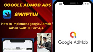 How to implement google Admob Ads in SwiftUl, Part 4/4 in 2024