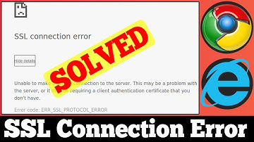 [SOLVED] How to Fix SSL Connection Error Problem Issue