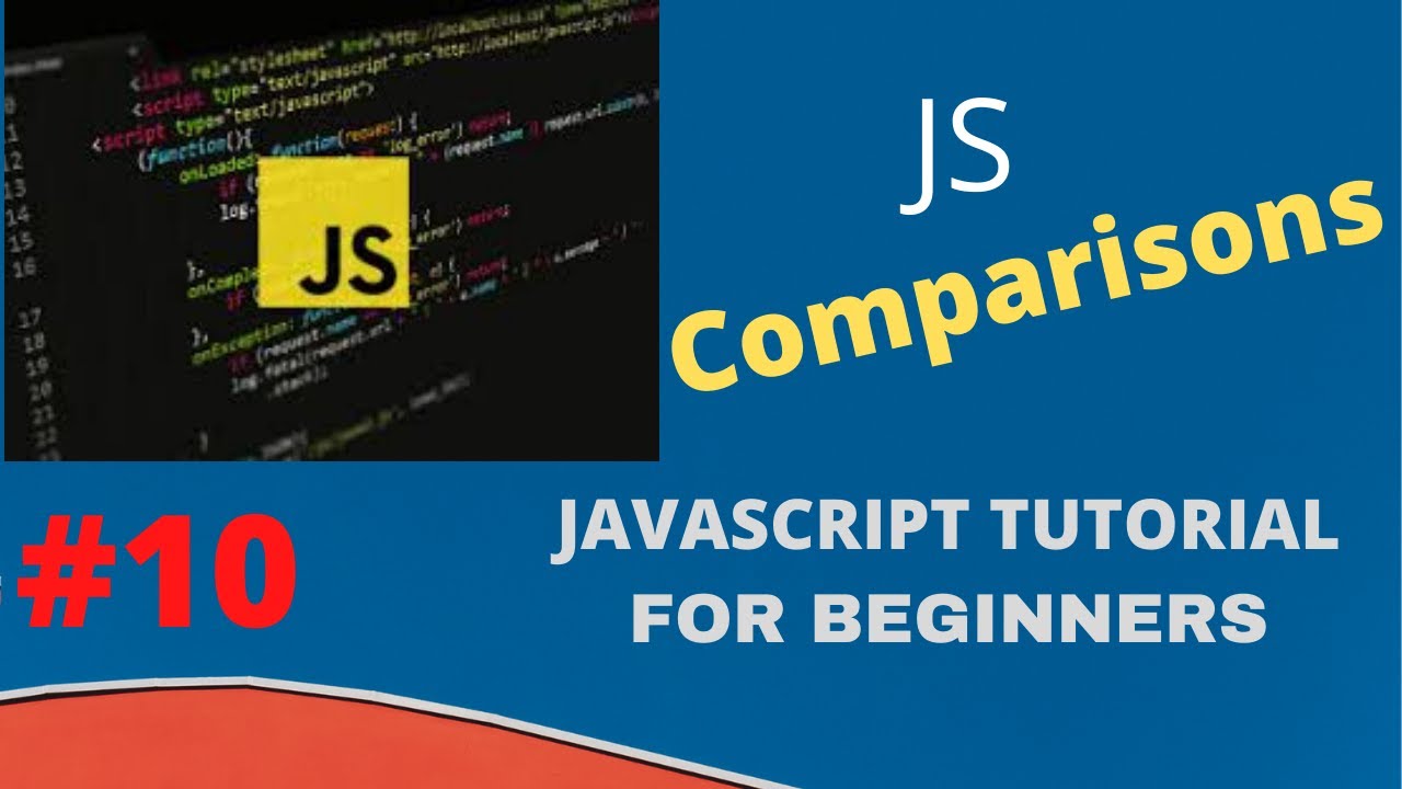 Learn Comparison In JavaScript | Beginner JavaScript Tutorial | 2020