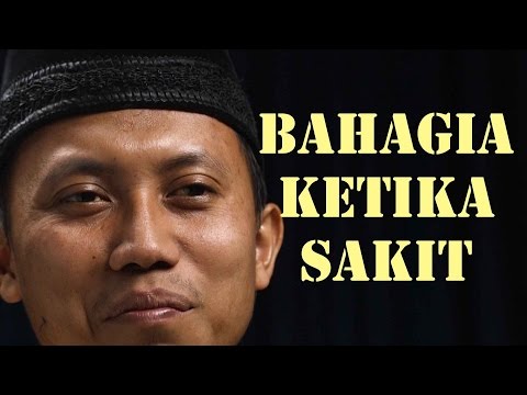 Cambuk Hati: Bahagia ketika Sakit -  Ustadz Ammi Nur Baits