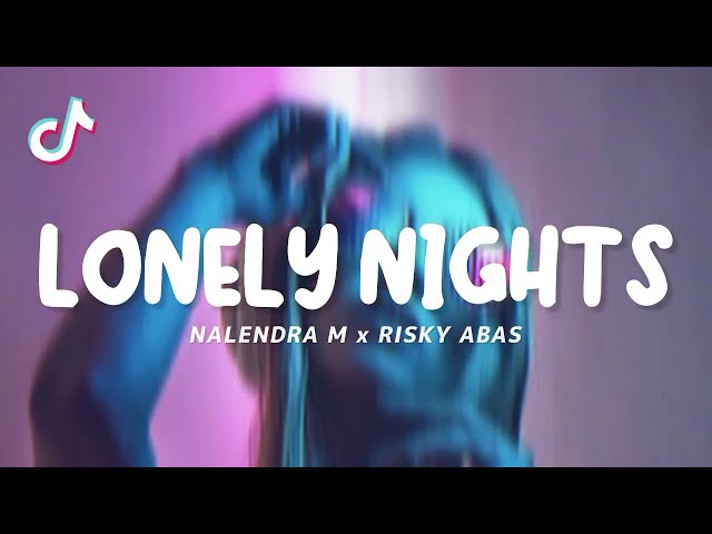 LONELY NIGHTS - NALENDRA M x RISKY ABAS ( DISKO TANAH ) class=