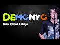 Demonyo - Juan Karlos Labajo (LYRICS)