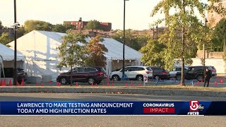 Lawrence to make testing announcement amid high infection rate