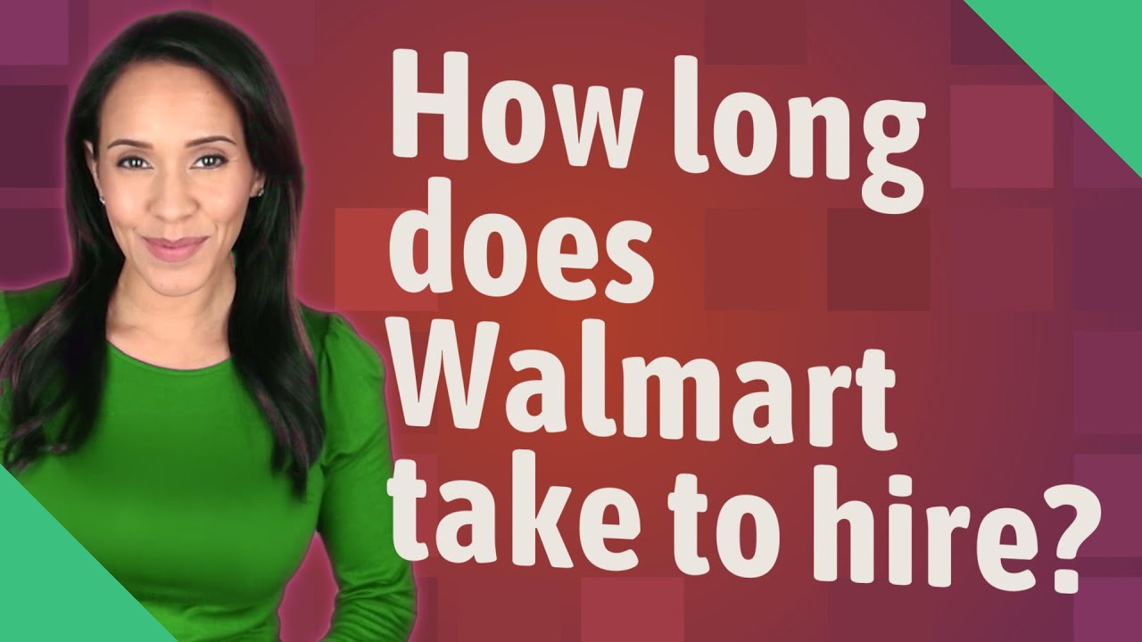 How long does Walmart take to hire? - YouTube