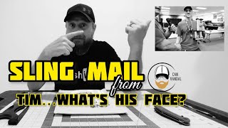 SLING MAIL from Tim… what’s his face?!