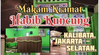 Wisata Religi Ke  Makam Kramat Habib Kuncung || Kali Bata Jakarta selatan.