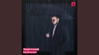 Yomg'ir tinmaydi - Kahramanovic