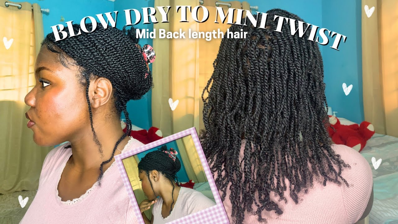 MINI TWIST on Natural Hair+ Blow dry Routine, Save Money and Retain Length 