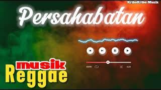 PERSAHABATAN | Lagu reggae hits 🎧🎸 lagu untuk sahabat 
