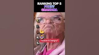 Ranking Top 5 Funny Grandma!