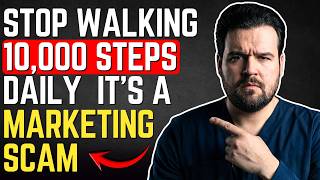 Stop Walking 10,000 Steps Doctors Say Its A Marketing Scam Dr. Michael