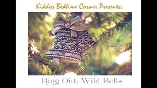 Kiddos Bedtime Corner – Ring Out, Wild Bells