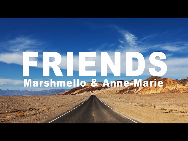 FRIENDS - Marshmello & Anne-Marie (Lyrics) class=