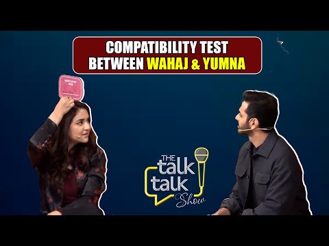 Compatibility Test Between Wahaj & Yumna | Wahaj Yumna | The Talk Talk Show