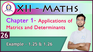 Class 12 Maths| Example -1.25 & 1.26 | Chapter 1 |Applications of Matrices and Determinants