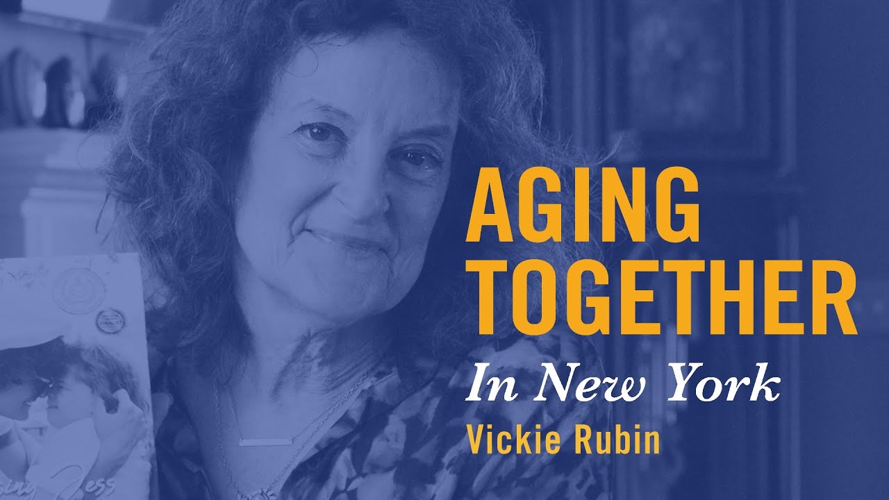 Aging Together in New York | Vickie Rubin