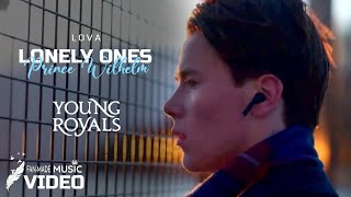 YOUNG ROYALS S2 | PRINCE WILHELM | Lonely Ones | Lyric Video