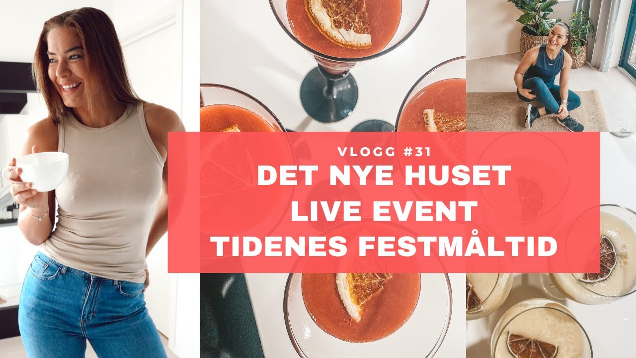 Vlogg #31 Nytt hus, live treningsevent og tidenes festmåltid