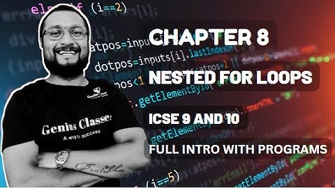 Nested for loop icse 9 session 23-24 | chapter 8 introduction programing full concept in hindi
