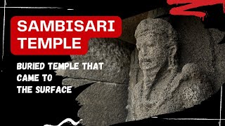 Exploring the Hidden Temple of Sambisari: A Journey to the Past