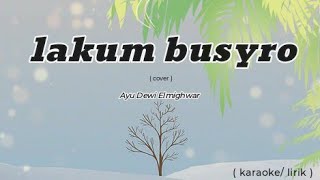 Lakum Busyro - Ayu Dewi Elmighwar (karaoke/lirik)