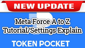 Meta Force A to Z Tutorial/Settings Explain in Token Pocket by Monuj Kumar Dutta.