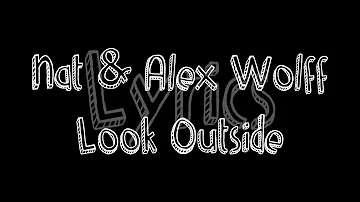 Nat & Alex Wolff - Look Outside Lyrics / Letra [Paper Towns Soundtrack]
