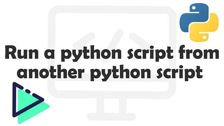 Run a python script with another python script