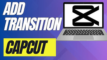How To Add Transition In CapCut PC (Full Guide)