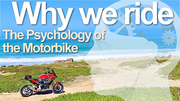 The Psychology of the Motorbike - Why we ride