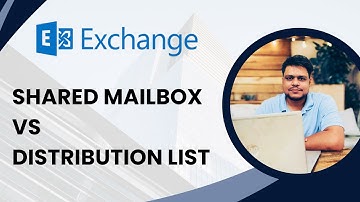 Shared Mailbox vs Distribution List
