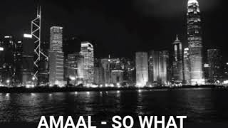 Amaal - So What Vrs.dj Claudio Negão