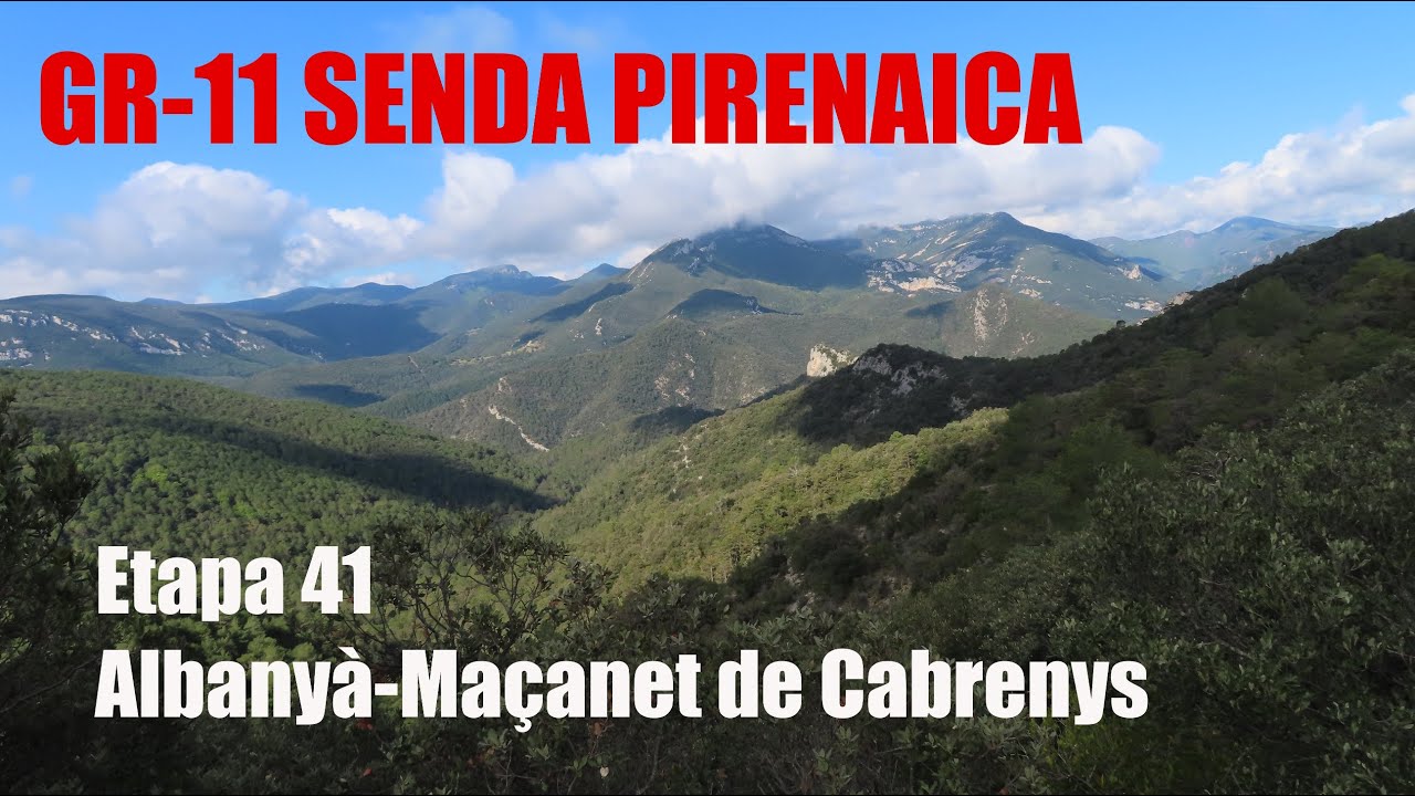#38 GR-11 SENDA PIRENAICA: Albanyà-Maçanet de Cabrenys | GIRONA